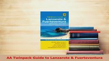 Download  AA Twinpack Guide to Lanzarote  Fuerteventura PDF Online
