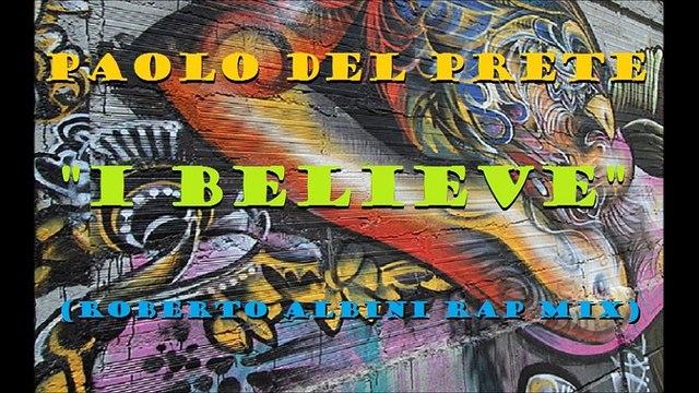 Paolo Del Prete - I Believe (Roberto Albini Rap Mix) Snippet