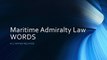 Maritime Admiralty Law Words - Common Law - Statutory Law
