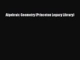 [Read Book] Algebraic Geometry (Princeton Legacy Library)  EBook