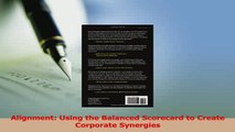 Download  Alignment Using the Balanced Scorecard to Create Corporate Synergies PDF Online