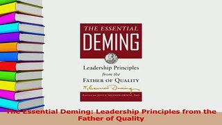 Download  The Essential Deming Leadership Principles from the Father of Quality PDF Online