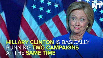 Hillary Clinton is Pretty Much Running Two Races