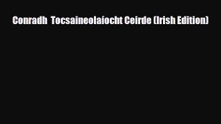 [PDF] Conradh  Tocsaineolaíocht Ceirde (Irish Edition) Read Online