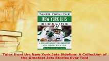 PDF  Tales from the New York Jets Sideline A Collection of the Greatest Jets Stories Ever Told Read Full Ebook