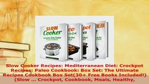 PDF  Slow Cooker Recipes Mediterranean Diet Crockpot Recipes Paleo Cookbook Box Set The PDF Full Ebook