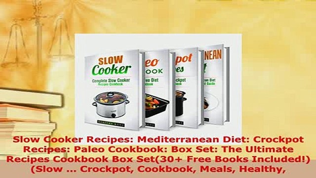 PDF Slow Cooker Recipes Mediterranean Diet Crockpot Recipes Paleo Cookbook Box Set The PDF Full Ebook