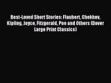 Read Best-Loved Short Stories: Flaubert Chekhov Kipling Joyce Fitzgerald Poe and Others (Dover