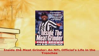 PDF  Inside the Meat Grinder An NFL Officials Life in the Trenches Download Full Ebook