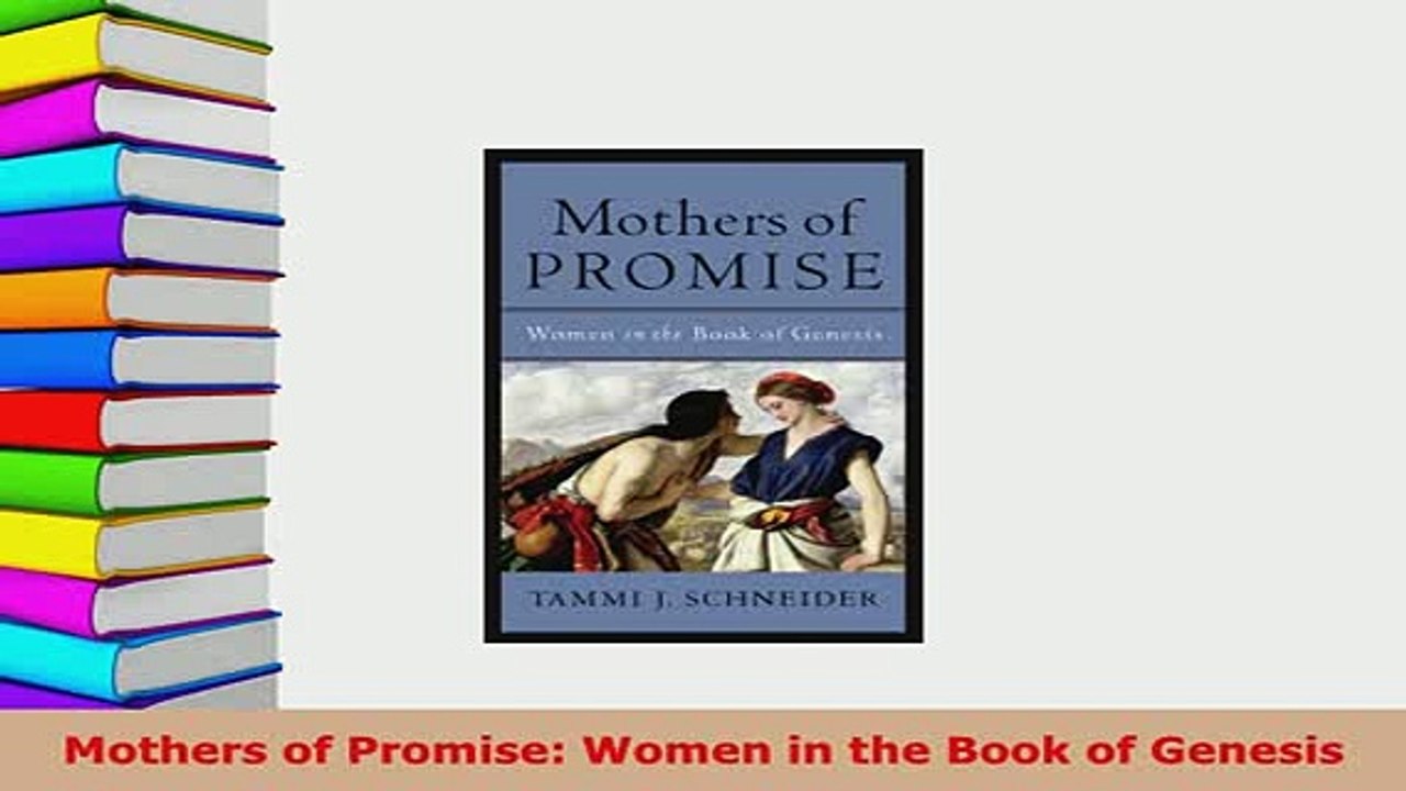 PDF  Mothers of Promise Women in the Book of Genesis  Read Online