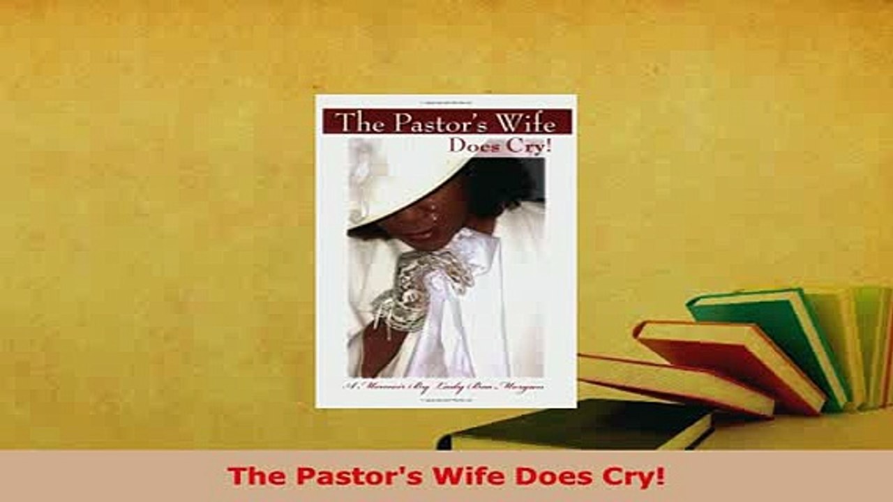 Download  The Pastors Wife Does Cry  Read Online
