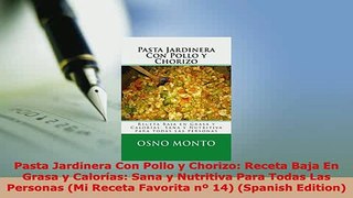 PDF  Pasta Jardinera Con Pollo y Chorizo Receta Baja En Grasa y Calorías Sana y Nutritiva Read Full Ebook