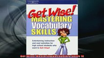FREE EBOOK ONLINE  Get Wise Mastering Vocabulary Skills 1E Full Free