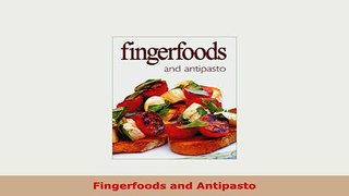 PDF  Fingerfoods and Antipasto PDF Online