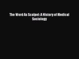 Download The Word As Scalpel: A History of Medical Sociology  EBook