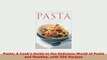PDF  Pasta A Cooks Guide to the Delicious World of Pasta and Noodles with 500 Recipes PDF Online