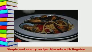 Download  Simple and savory recipe Mussels with linguine Download Online