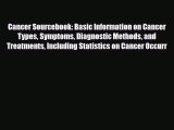 [PDF] Cancer Sourcebook: Basic Information on Cancer Types Symptoms Diagnostic Methods and