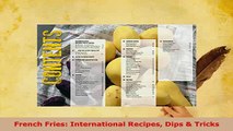 Download  French Fries International Recipes Dips  Tricks Read Online