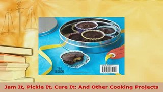 PDF  Jam It Pickle It Cure It And Other Cooking Projects PDF Online