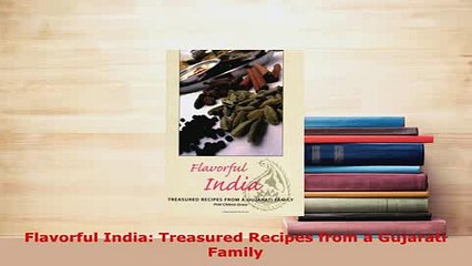PDF  Flavorful India Treasured Recipes from a Gujarati Family PDF Full Ebook