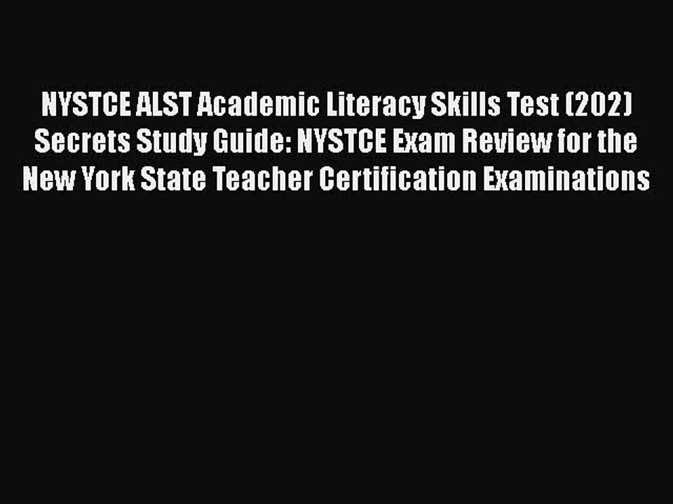 [PDF] NYSTCE ALST Academic Literacy Skills Test (202) Secrets Study Guide: NYSTCE Exam Review
