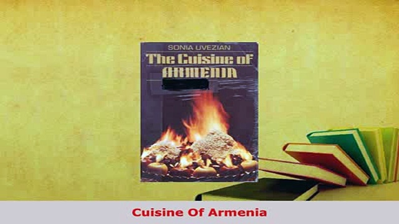 PDF  Cuisine Of Armenia Download Online