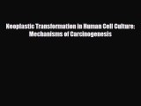 [PDF] Neoplastic Transformation in Human Cell Culture: Mechanisms of Carcinogenesis Download