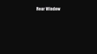 Read Rear Window Ebook Free