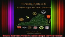 EBOOK ONLINE  Virginia Railroads Volume 1  Railroading in the Old Dominion  FREE BOOOK ONLINE
