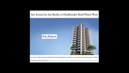 Residential Property in ACE Aviana Thane West Ghodbunder Road for Sale