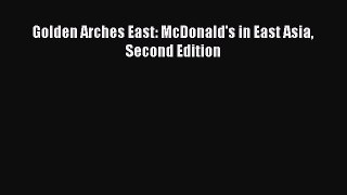 Read Golden Arches East: McDonald's in East Asia Second Edition Ebook Free