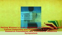 PDF  Saving Womens Lives Strategies for Improving Breast Cancer Detection and Diagnosis A  EBook