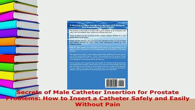 PDF Secrets of Male Catheter Insertion for Prostate Problems How to Insert a Catheter Safely Free Books