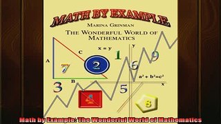 READ book  Math by Example The Wonderful World of Mathematics Full EBook