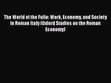Read The World of the Fullo: Work Economy and Society in Roman Italy (Oxford Studies on the
