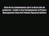 [Read book] Guía de los fundamentos para la dirección de proyectos / Guide to the Fundamentals