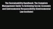 PDF The Sustainability Handbook: The Complete Management Guide To Achieving Social Economic