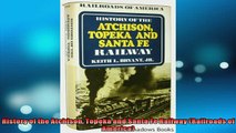 READ book  History of the Atchison Topeka and Santa Fe Railway Railroads of America  FREE BOOOK ONLINE