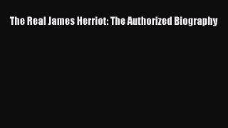 Read The Real James Herriot: The Authorized Biography Ebook Free