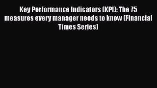 [Read book] Key Performance Indicators (KPI): The 75 measures every manager needs to know (Financial