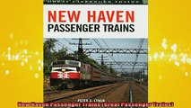 Free PDF Downlaod  New Haven Passenger Trains Great Passenger Trains  DOWNLOAD ONLINE