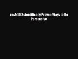 Read Yes!: 50 Scientifically Proven Ways to Be Persuasive PDF Online