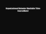 Read Organizational Behavior (Available Titles CourseMate) Ebook Free