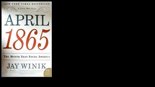 April 1865: The Month That Saved America (P.S.) 2006 by Jay Winik
