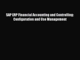 Read SAP ERP Financial Accounting and Controlling: Configuration and Use Management Ebook Free