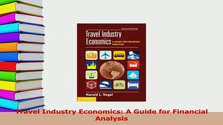 Read  Travel Industry Economics A Guide for Financial Analysis Ebook Free