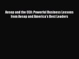 [Read book] Aesop and the CEO: Powerful Business Lessons from Aesop and America's Best Leaders
