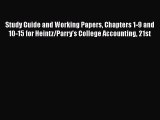 Download Study Guide and Working Papers Chapters 1-9 and 10-15 for Heintz/Parry's College Accounting