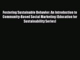 PDF Fostering Sustainable Behavior: An Introduction to Community-Based Social Marketing (Education